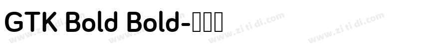 GTK Bold Bold字体转换